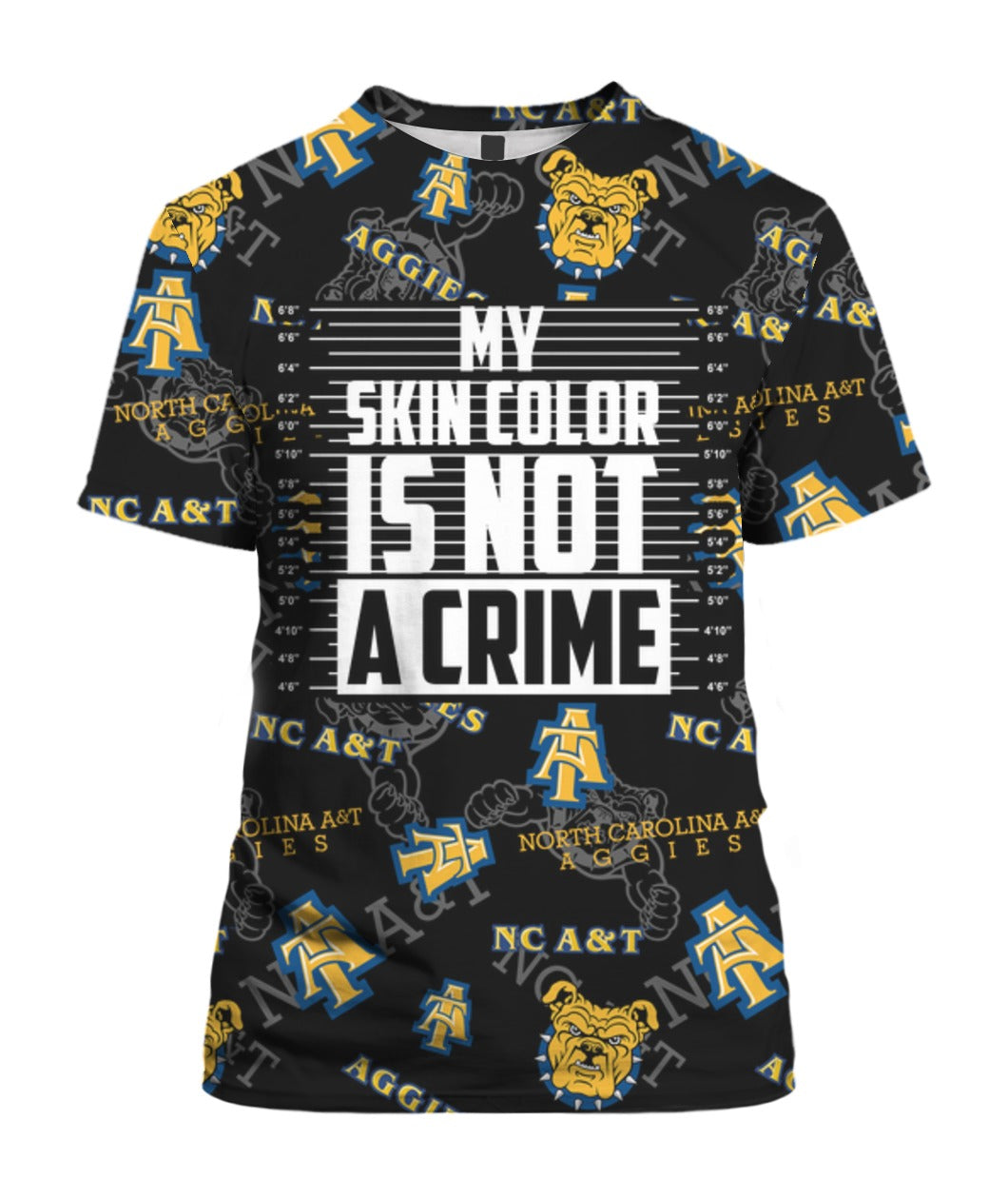 NCAT Aggies 3D- My Skin color is not a crime T-Shirt/Hoodie/Sweatshirt