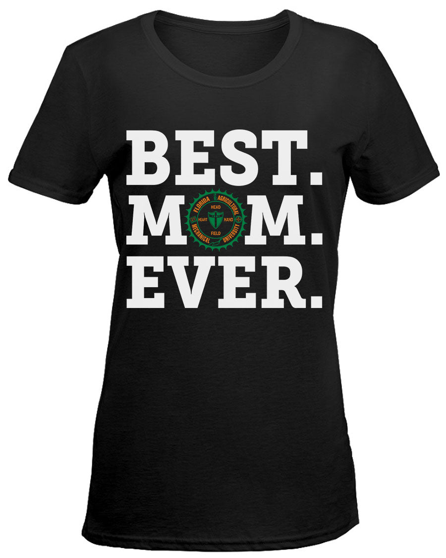Best Mom Ever - FAMU