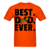 Best Dad Ever Famu T-Shirt - orange